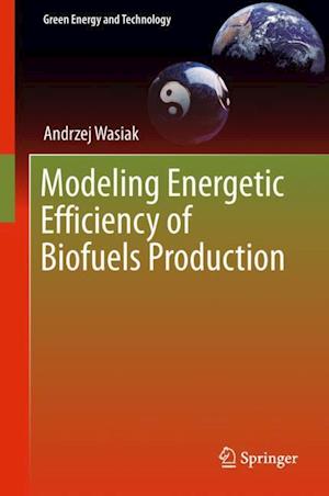 Modeling Energetic Efficiency of Biofuels Production