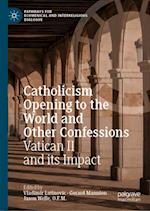 Catholicism Opening to the World and Other Confessions