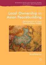 Local Ownership in Asian Peacebuilding