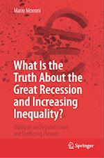 What Is the Truth About the Great Recession and Increasing Inequality?
