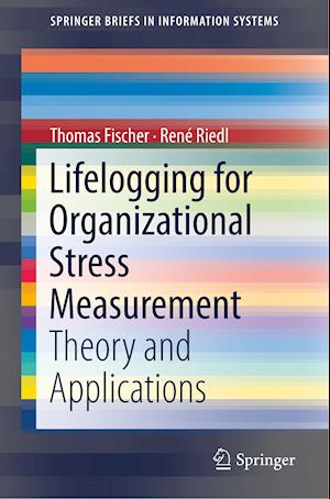 Lifelogging for Organizational Stress Measurement