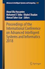 Proceedings of the International Conference on Advanced Intelligent Systems and Informatics 2018