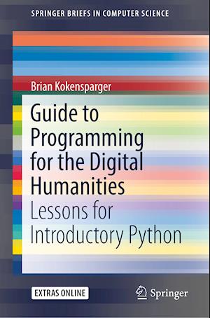 Guide to Programming for the Digital Humanities