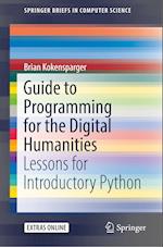 Guide to Programming for the Digital Humanities