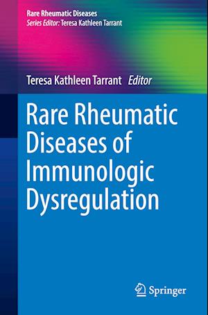 Rare Rheumatic Diseases of Immunologic Dysregulation