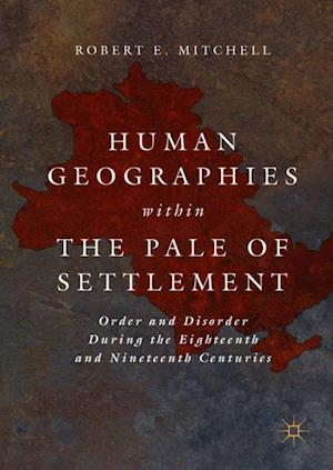 Human Geographies Within the Pale of Settlement