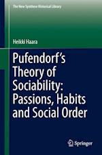 Pufendorf’s Theory of Sociability: Passions, Habits and Social Order