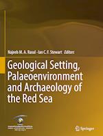 Geological Setting, Palaeoenvironment and Archaeology of the Red Sea