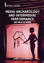 Media Archaeology and Intermedial Performance