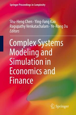 Complex Systems Modeling and Simulation in Economics and Finance