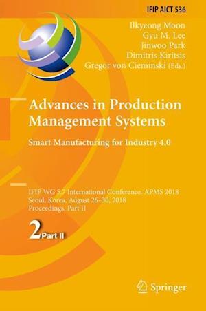 Advances in Production Management Systems. Smart Manufacturing for Industry 4.0