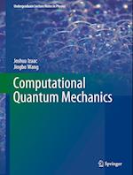 Computational Quantum Mechanics