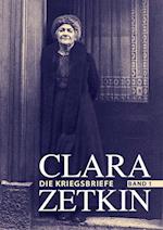 Clara Zetkin - Die Kriegsbriefe. Band 1