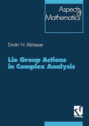 Lie Group Actions in Complex Analysis