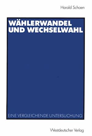 Wählerwandel und Wechselwahl