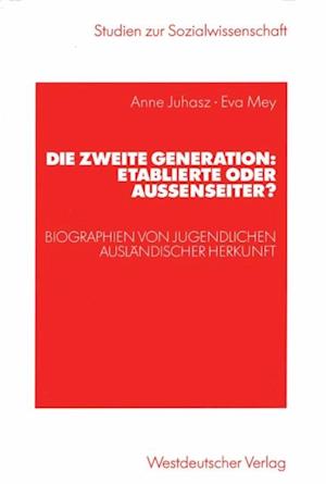 Die zweite Generation: Etablierte oder Außenseiter?