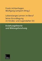Lebenslanges Lernen im Beruf — seine Grundlegung im Kindes- und Jugendalter