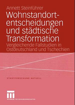 Wohnstandortentscheidungen und städtische Transformation