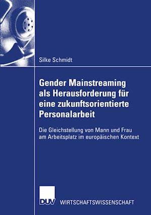 Gender Mainstreaming als Herausforderung für eine zukunftsorientierte Personalarbeit