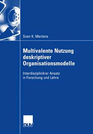 Multivalente Nutzung deskriptiver Organisationsmodelle