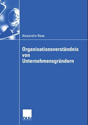 Organisationsverständnis von Unternehmensgründern