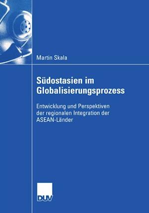 Südostasien im Globalisierungsprozess