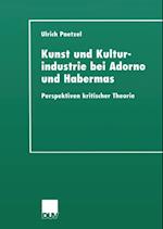 Kunst und Kulturindustrie bei Adorno und Habermas