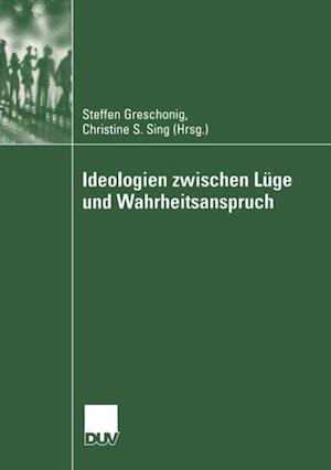 Ideologien zwischen Lüge und Wahrheitsanspruch