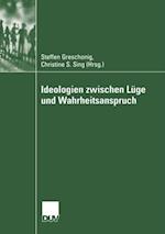 Ideologien zwischen Lüge und Wahrheitsanspruch