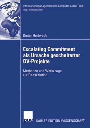 Escalating Commitment als Ursache gescheiterter DV-Projekte