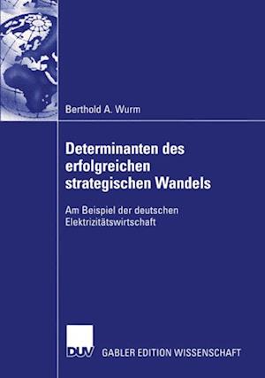 Determinanten des erfolgreichen strategischen Wandels