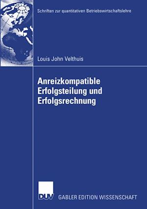 Anreizkompatible Erfolgsteilung und Erfolgsrechnung