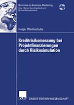 Kreditrisikomessung bei Projektfinanzierungen durch Risikosimulation