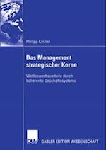 Das Management strategischer Kerne