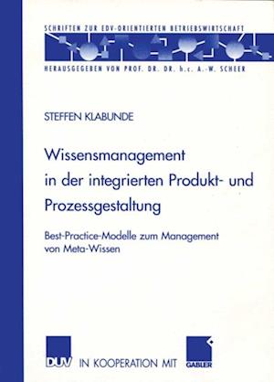 Wissensmanagement in der integrierten Produkt- und Prozessgestaltung