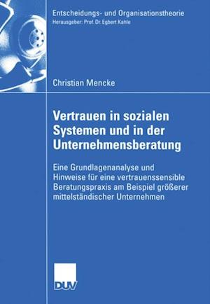 Vertrauen in Sozialen Systemen und in der Unternehmensberatung