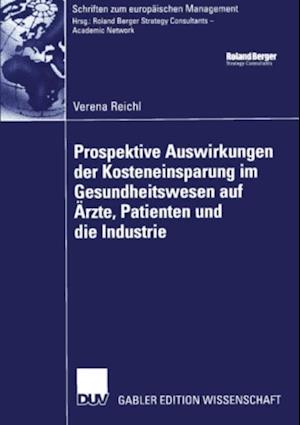 Prospektive Auswirkungen der Kosteneinsparung im Gesundheitswesen auf Ärzte, Patienten und die Industrie