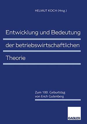 Entwicklung und Bedeutung der Betriebswirtschaftlichen Theorie