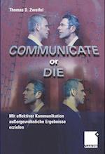 Communicate or Die