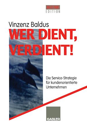 Wer Dient, Verdient!