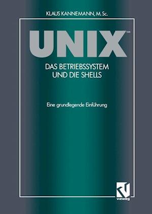 UNIX&lt;Superscript&gt;(t) das Betriebssystem und die Shells