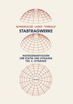 Stabtragwerke, Matrizenmethoden der Statik und Dynamik