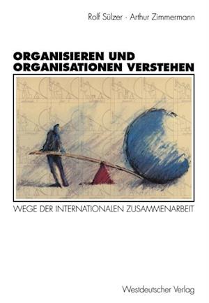 Organisieren und Organisationen verstehen