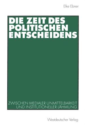 Die Zeit des politischen Entscheidens