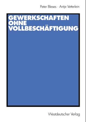 Gewerkschaften ohne Vollbeschäftigung