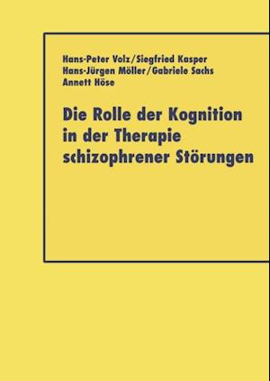 Die Rolle der Kognition in der Therapie Schizophrener Störungen