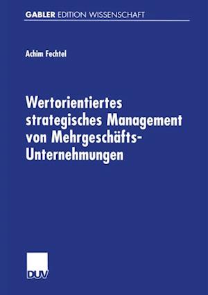 Wertorientiertes strategisches Management von Mehrgeschäfts-Unternehmungen