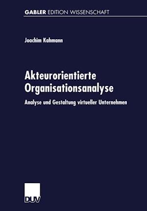 Akteurorientierte Organisationsanalyse