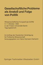 Gesellschaftliche Probleme als Anstoß und Folge von Politik