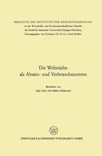 Die Weltstädte als Absatz- und Verbrauchszentren